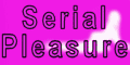 Serial Pleasure